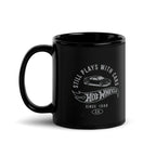 Hot Wheels Still Plays with Hot Wheels Cars Black Mug